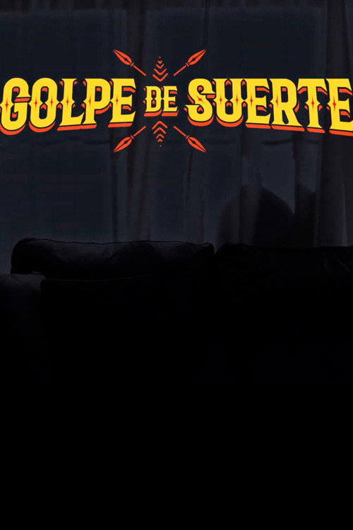 Movie poster for Golpe de suerte (2018)