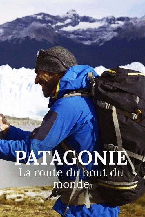Movie poster for Patagonie, la route du bout du monde (2022)