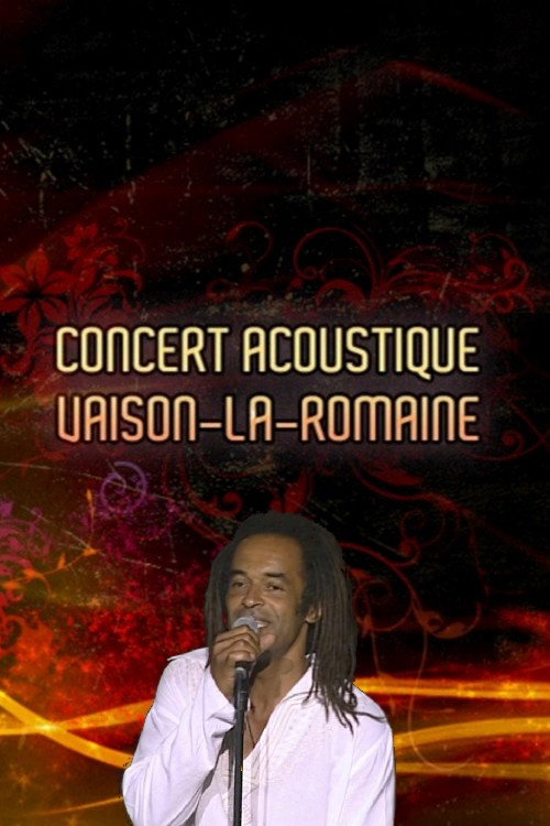 Movie poster for Yannick Noah - Concert acoustique - Vaison la Romaine (2007)