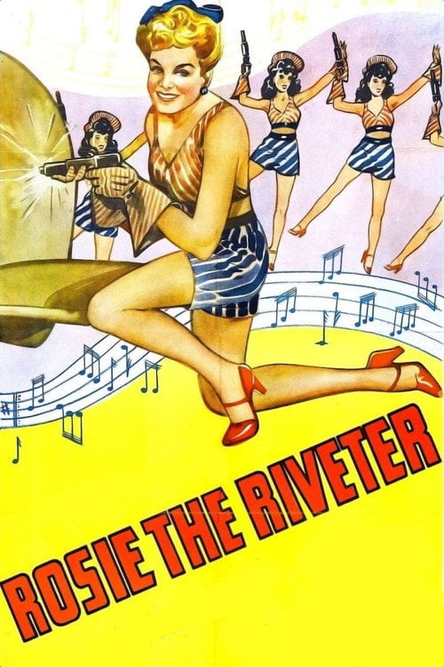 Movie poster for Rosie the Riveter (1944)