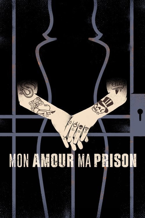 Movie poster for Mon amour, ma prison (2018)