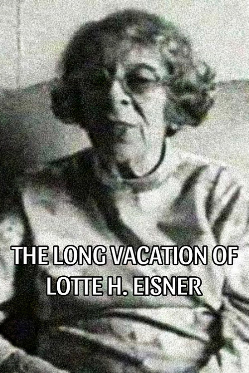 Movie poster for The Long Vacation of Lotte H. Eisner (1979)