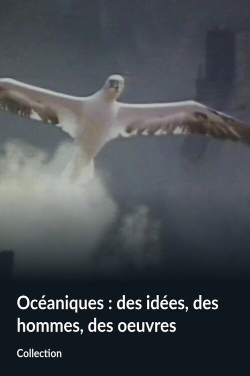 Series poster for Océaniques : des idées, des hommes, des oeuvres (1987)