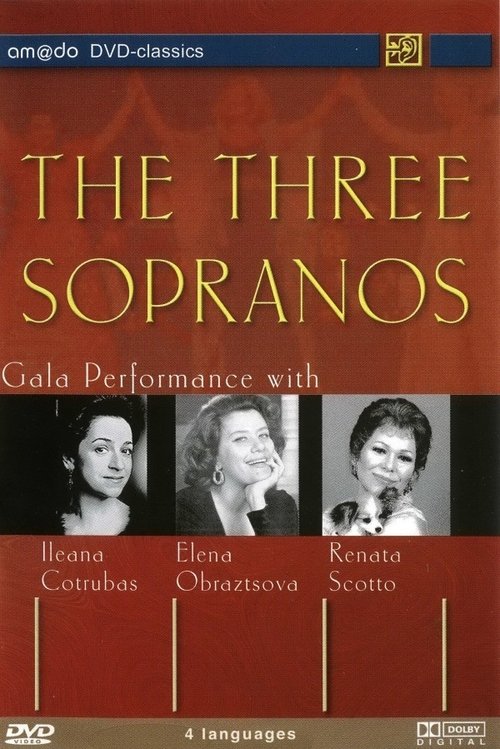 Movie poster for The Three Sopranos - Gala Performance with Renata Scotto, Ileana Cotrubas and Elena Obraztsova (1990)