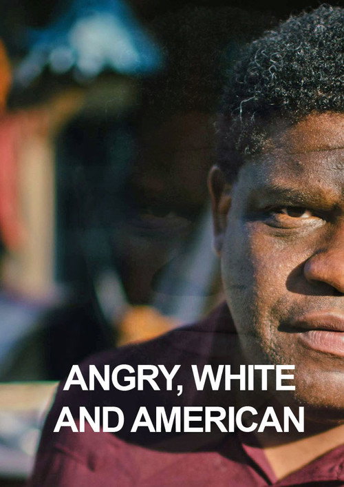 Movie poster for Angry, White and American (2017)