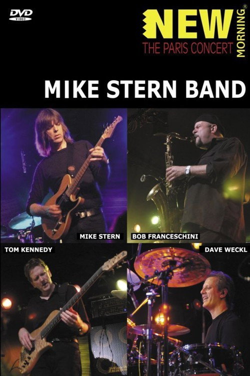 Movie poster for Mike Stern Band - New Morning - The Paris Concert (2011)