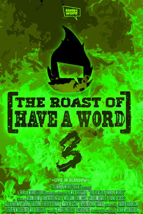 Movie poster for The Roast of Have A Word 3 (2025)