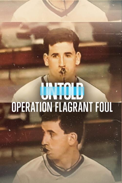 Movie poster for Untold: Operation Flagrant Foul (2022)