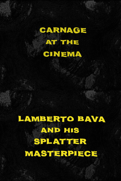 Movie poster for Carnage at the Cinema: Lamberto Bava and his Splatter Masterpiece (2013)