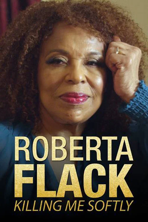 Movie poster for Killing Me Softly: The Roberta Flack Story (2014)