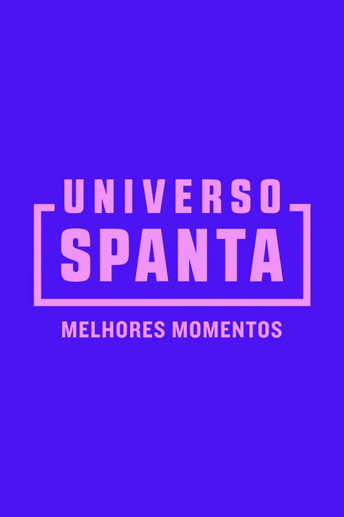Movie poster for Universo Spanta - Melhores Momentos (2024)