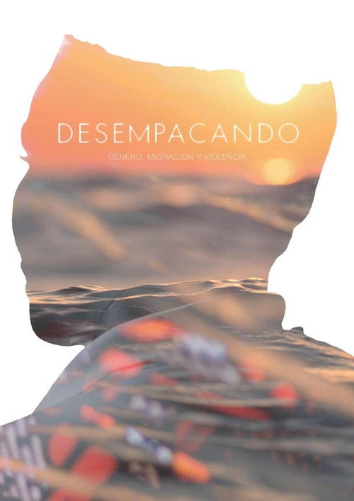Movie poster for Desempacando: Género, Migración y Violencia (2019)