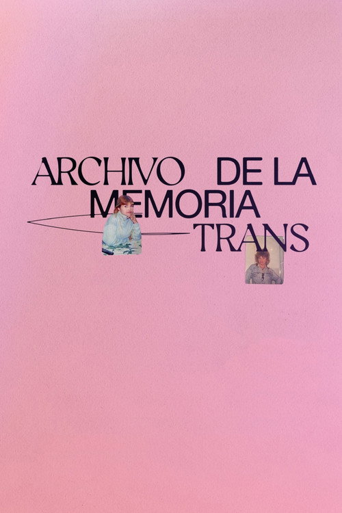 Movie poster for Archivo de la Memoria Trans (2021)