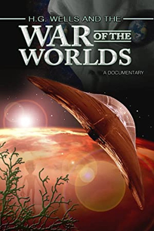 Movie poster for H.G. Wells and the War of the Worlds: A Documentary (2005)