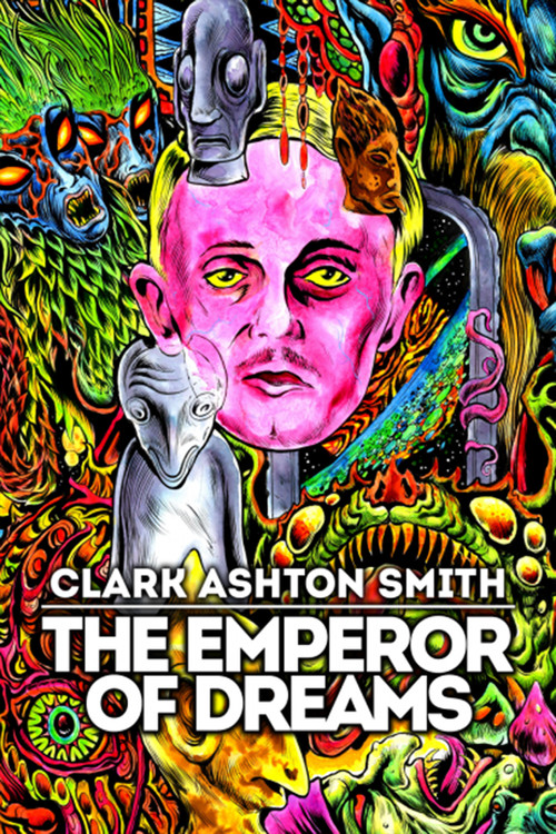 Movie poster for Clark Ashton Smith: The Emperor of Dreams (2018)