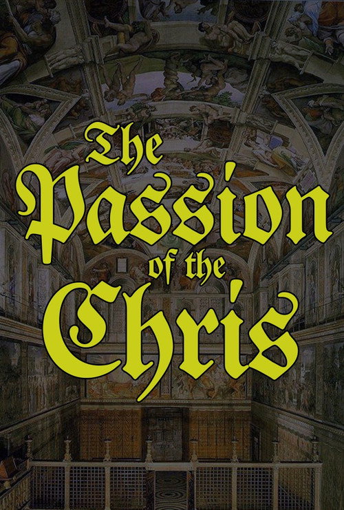 Movie poster for The Passion of the Chris (2023)