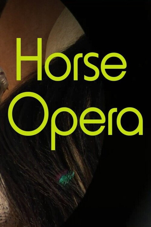 Movie poster for Horse Opera (2022)