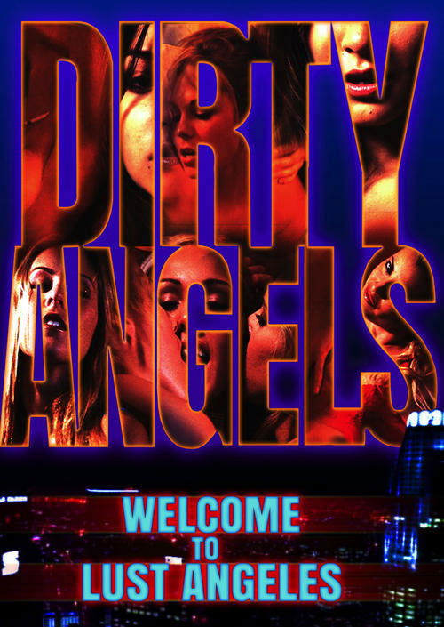 Movie poster for Dirty Angels: Welcome to Lust Angeles (2018)