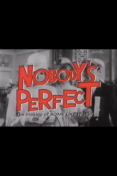 Movie poster for Nobody's Perfect: The Making of Some Like It Hot (2001)