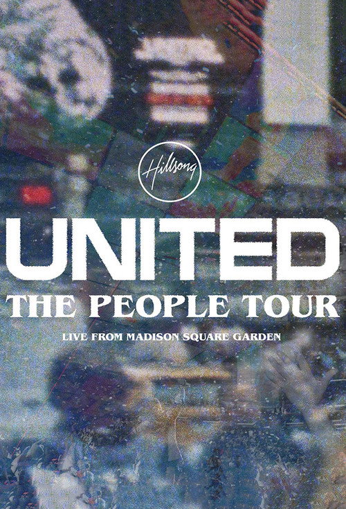 Movie poster for Hillsong UNITED: The People Tour (Live from Madison Square Garden) (2021)