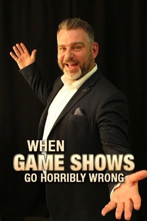 Movie poster for When Gameshows Go Horribly Wrong (2017)