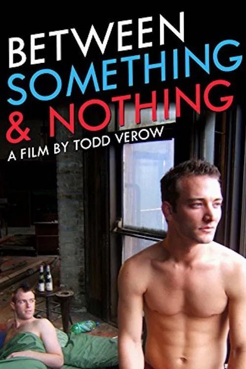 Movie poster for Between Something & Nothing (2008)