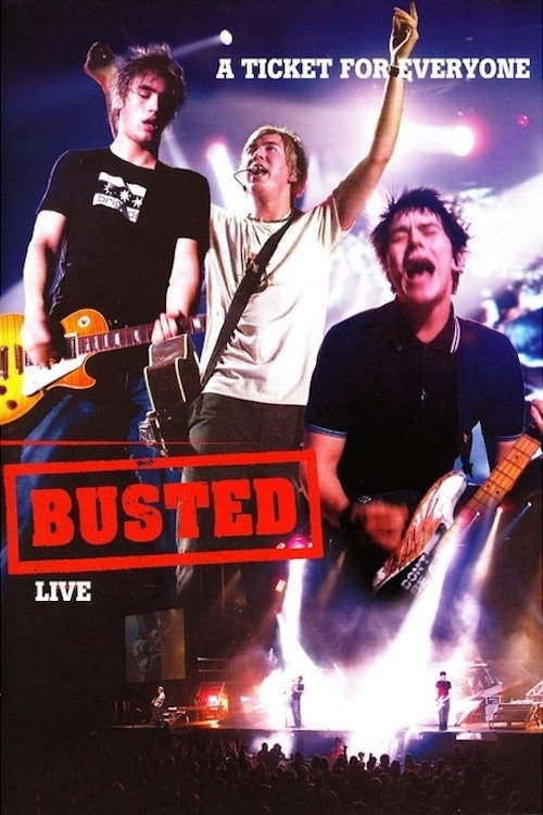 Movie poster for A Ticket for Everyone: Busted Live (2004)