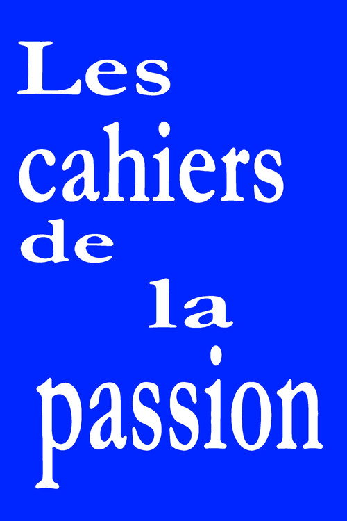Movie poster for Les cahiers de la passion (2025)