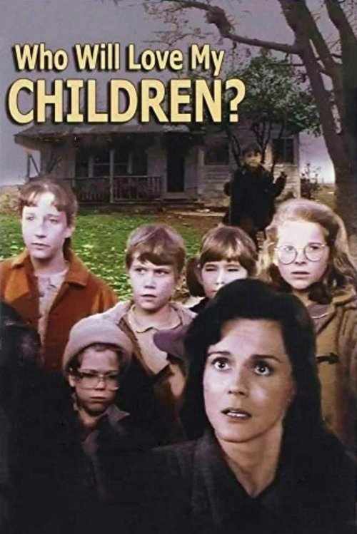 Movie poster for Who Will Love My Children? (1983)
