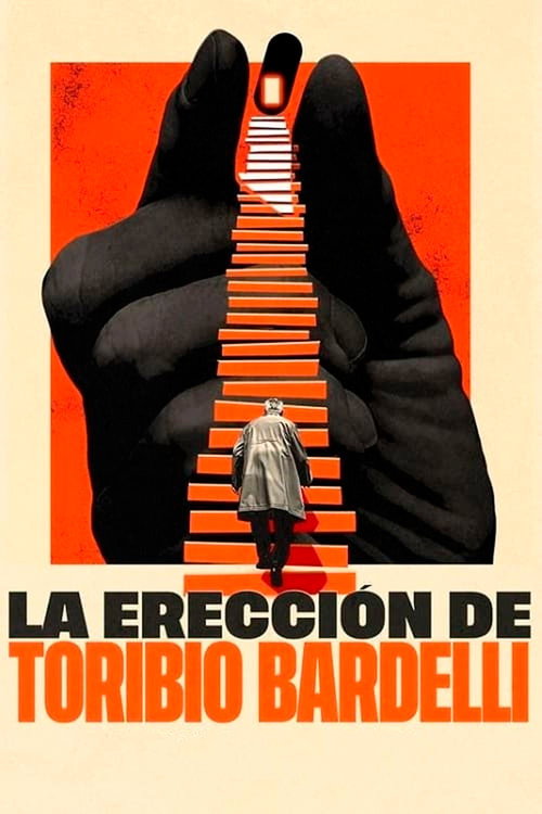 Movie poster for The Erection of Toribio Bardelli (2023)