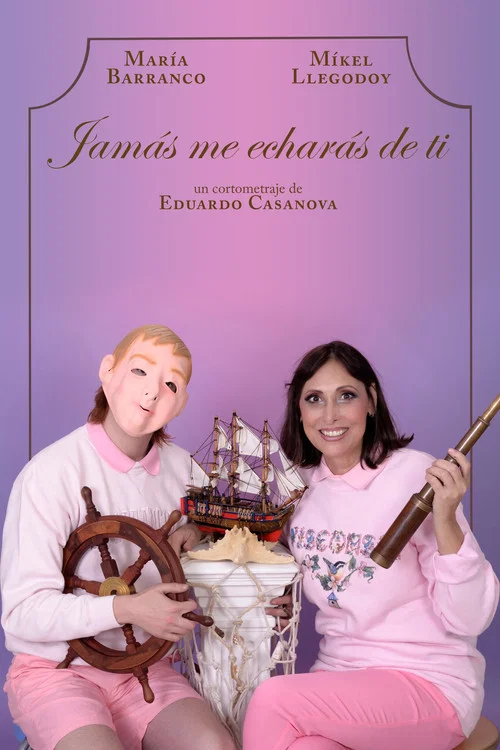 Movie poster for Jamás me echarás de ti (2016)