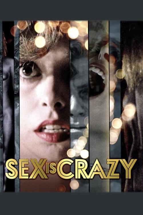 Movie poster for Sex Is Crazy (1981)