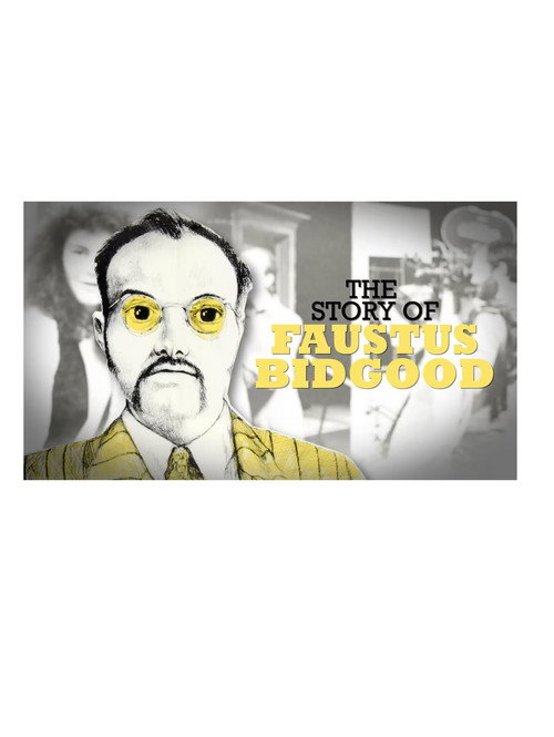 Movie poster for The Story of Faustus Bidgood (2023)