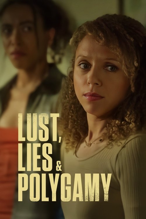 Movie poster for Lust, Lies, and Polygamy (2023)