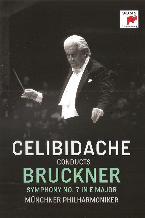 Movie poster for Bruckner - Symphony No. 7 (Sergiu Celibidache, live at the Suntory Hall, Tokyo) (2012)