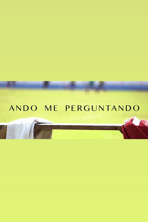 Movie poster for Ando Me Perguntando (2019)