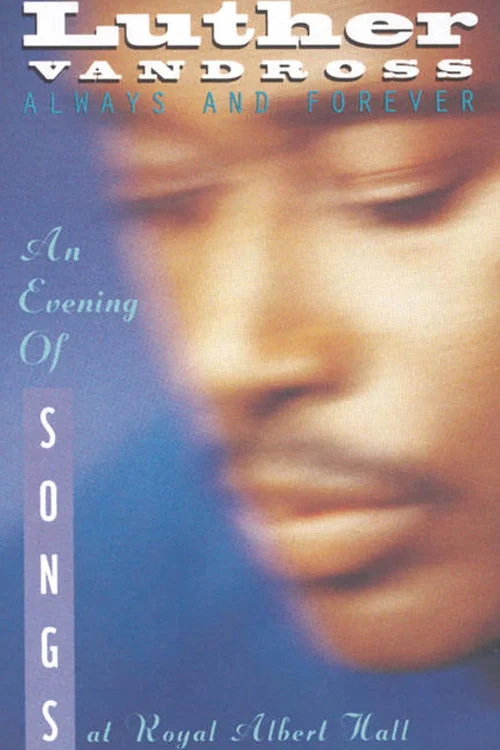 Movie poster for Luther Vandross: Always And Forever - An Evening of Songs (2005)