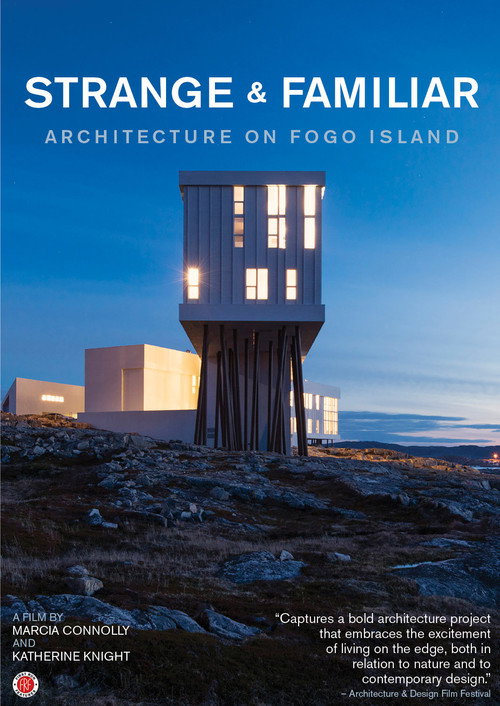 Movie poster for Strange and Familiar: Architecture on Fogo Island (2015)
