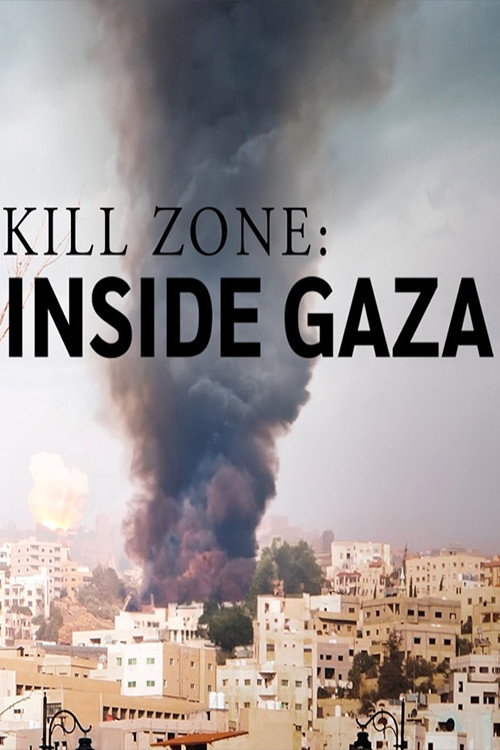 Movie poster for Kill Zone: Inside Gaza (2024)