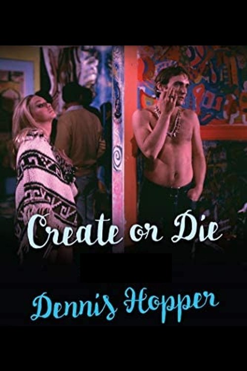 Movie poster for Dennis Hopper: Create (or Die) (2003)