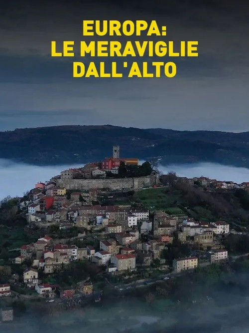Europa: le meraviglie dall'alto poster