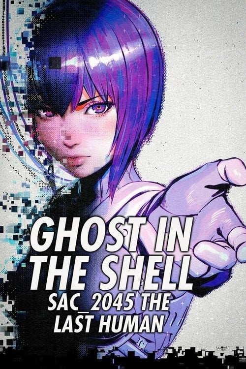 Movie poster for Ghost in the Shell: SAC_2045 The Last Human (2023)