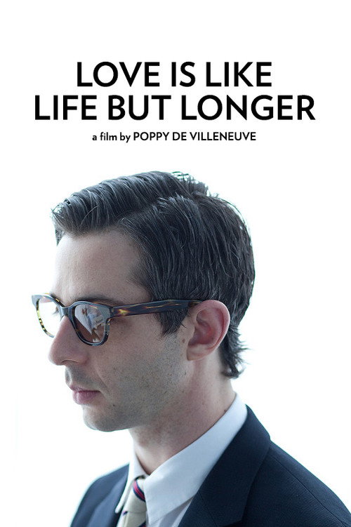 Movie poster for Love is Like Life But Longer (2011)