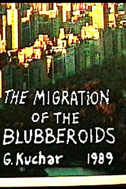 Movie poster for Migration of the Blubberoids (1989)
