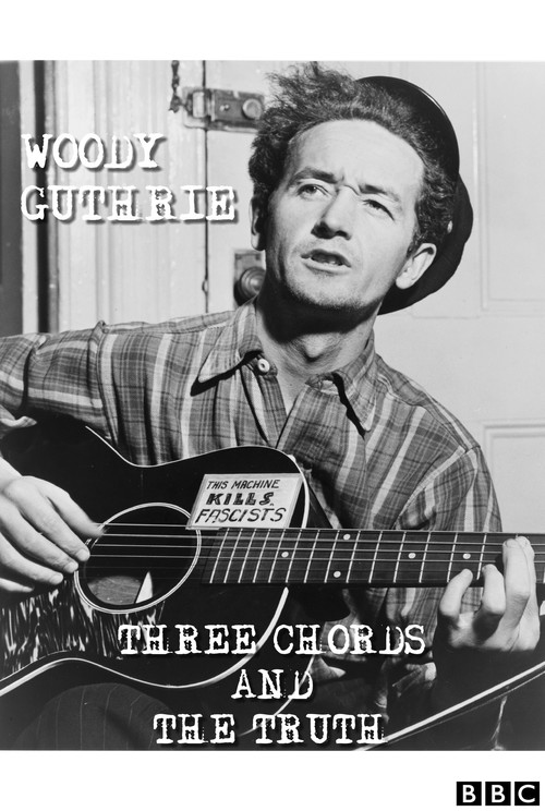 Movie poster for Woody Guthrie: Three Chords and the Truth (2019)