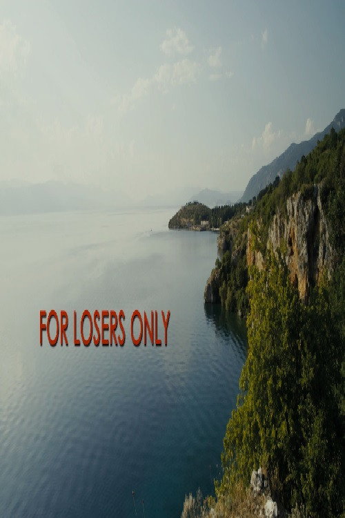 Movie poster for For Losers Only (2013)