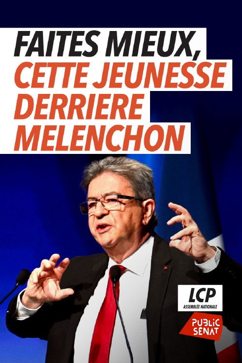 Movie poster for Faites mieux (cette jeunesse derrière Mélenchon) (2023)