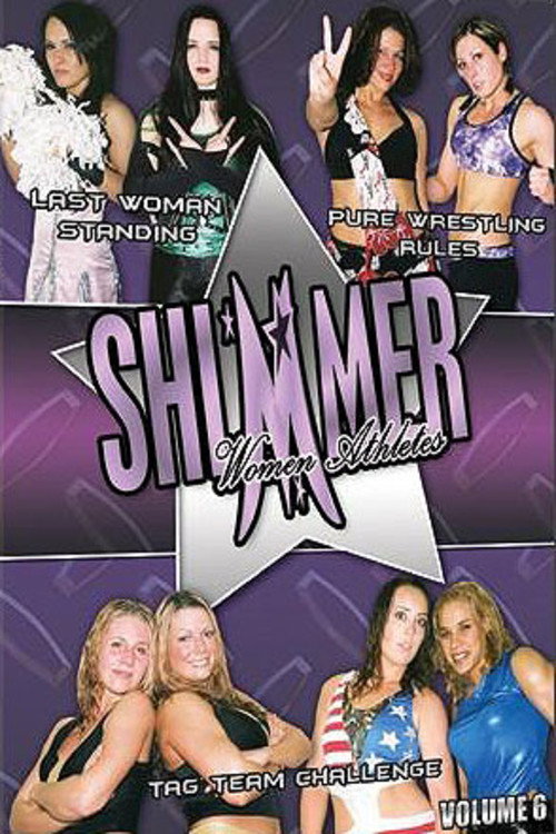 Movie poster for SHIMMER Women Athletes Volume 6 (2006)