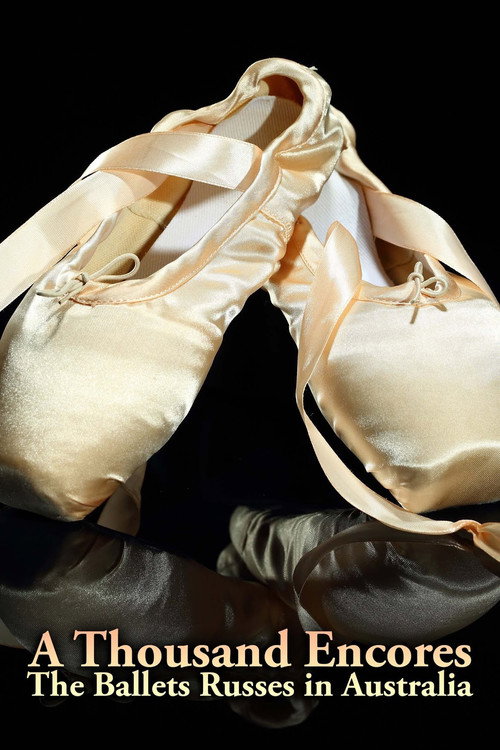 Movie poster for A Thousand Encores: The Ballets Russes in Australia (2009)