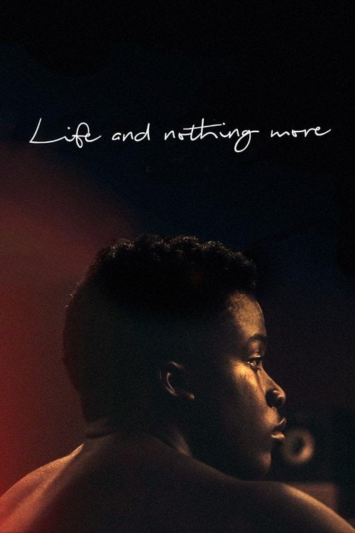 Movie poster for Life and Nothing More (2018)